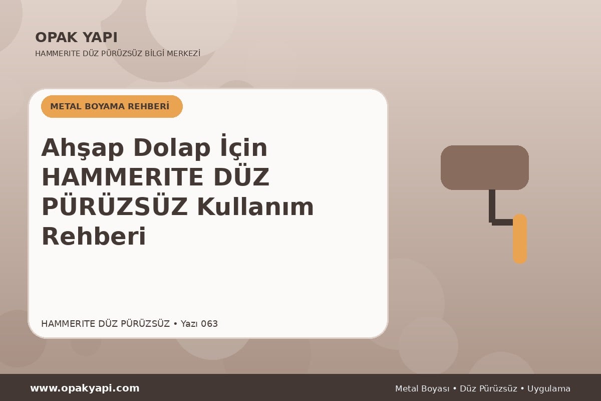 Ahşap Dolap İçin Hammerite Düz Pürüzsüz Metal Boyası Kullanım Rehberi