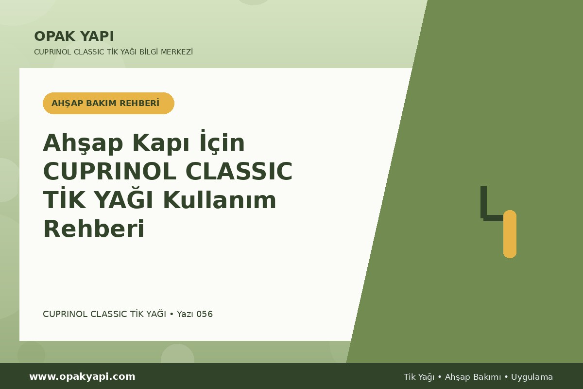 Ahşap Kapı İçin Cuprinol Classic Tik Yağı Kullanım Rehberi