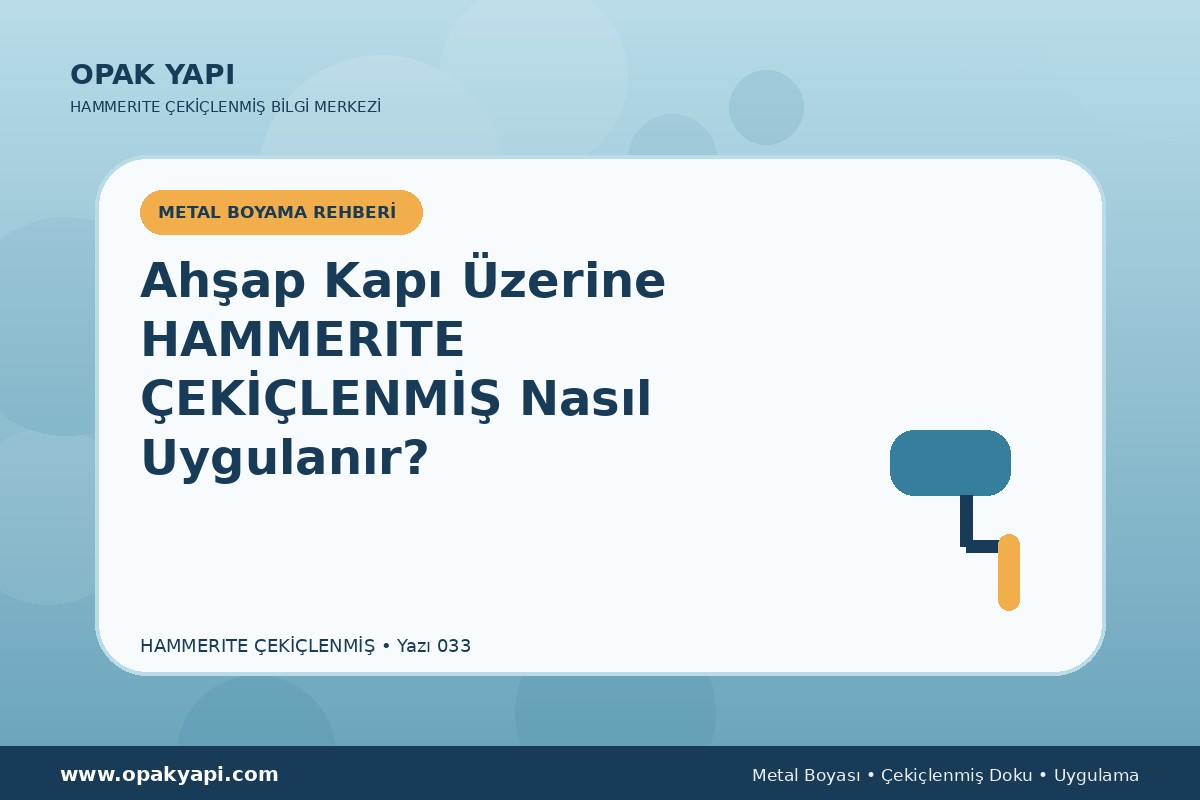 Ahşap Kapı Üzerine Hammerite Çekiçlenmiş Metal Boyası Nasıl Uygulanır?
