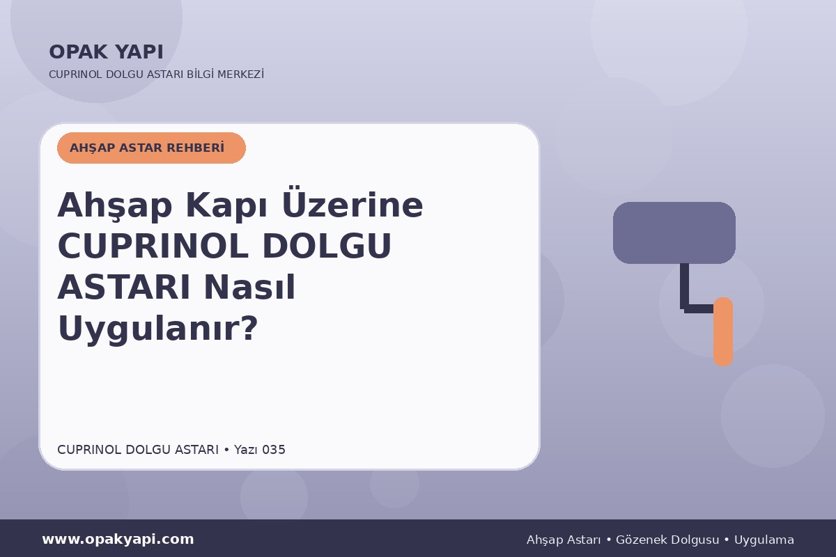 Ahşap Kapı Üzerine Marshall Cuprinol Classic Dolgu Astarı Nasıl Uygulanır?