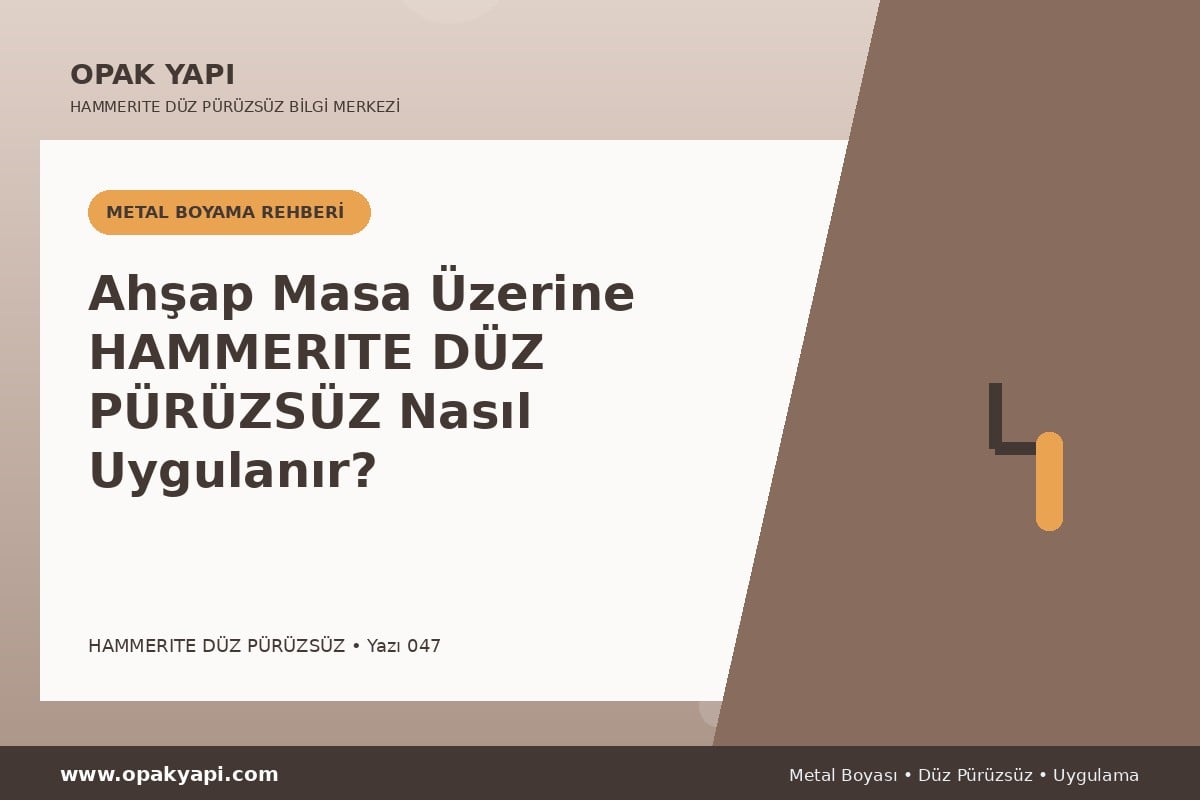 Ahşap Masa Üzerine Hammerite Düz Pürüzsüz Metal Boyası Nasıl Uygulanır?