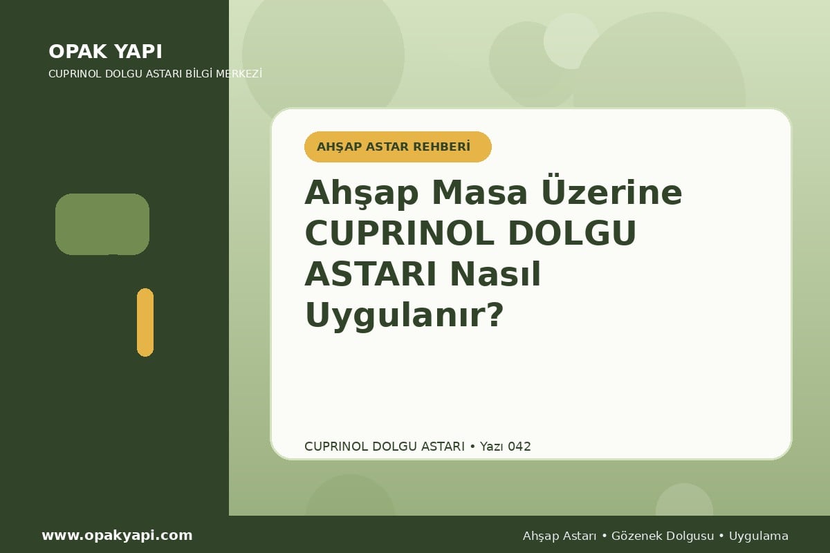Ahşap Masa Üzerine Marshall Cuprinol Classic Dolgu Astarı Nasıl Uygulanır?