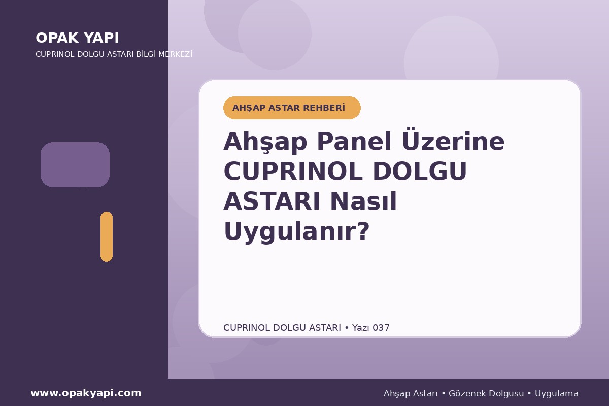 Ahşap Panel Üzerine Marshall Cuprinol Classic Dolgu Astarı Nasıl Uygulanır?