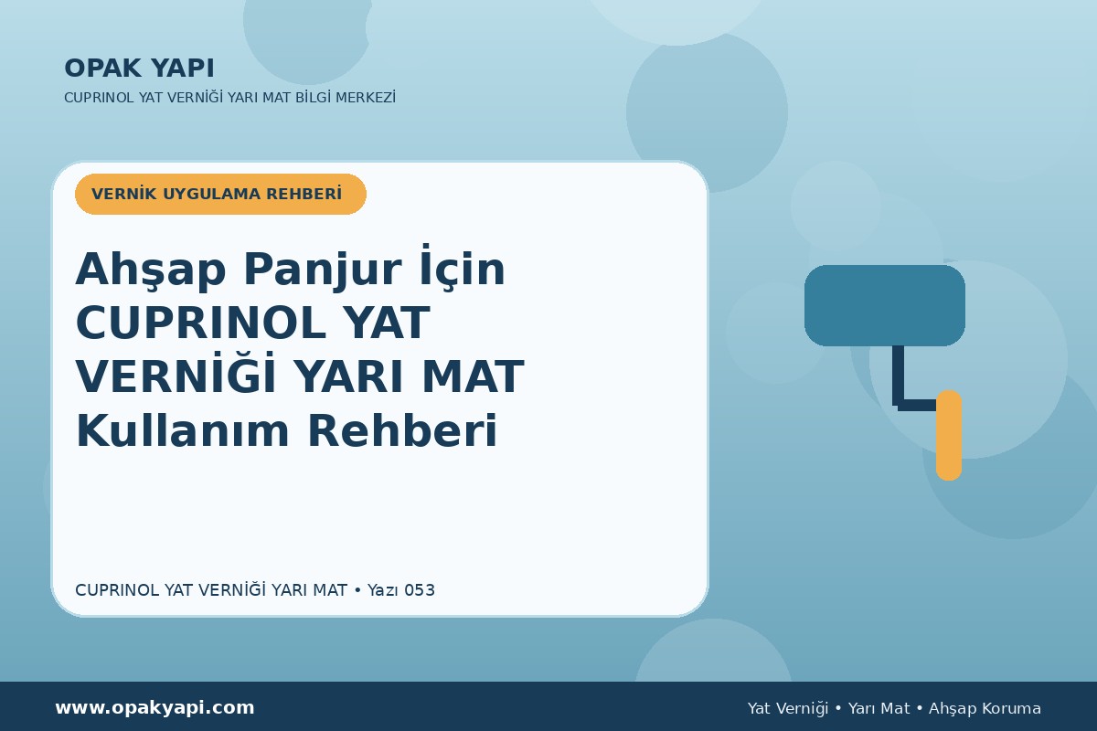 Ahşap Panjur İçin Marshall Cuprinol Classic Yat Vernik Yarı Mat Kullanım Rehberi
