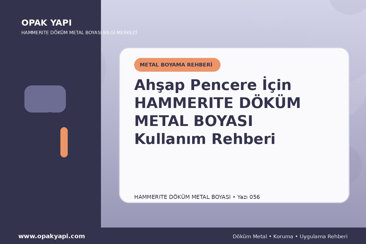 Ahşap Pencere İçin Marshall Hammerite Döküm Metal Boyası Kullanım Rehberi