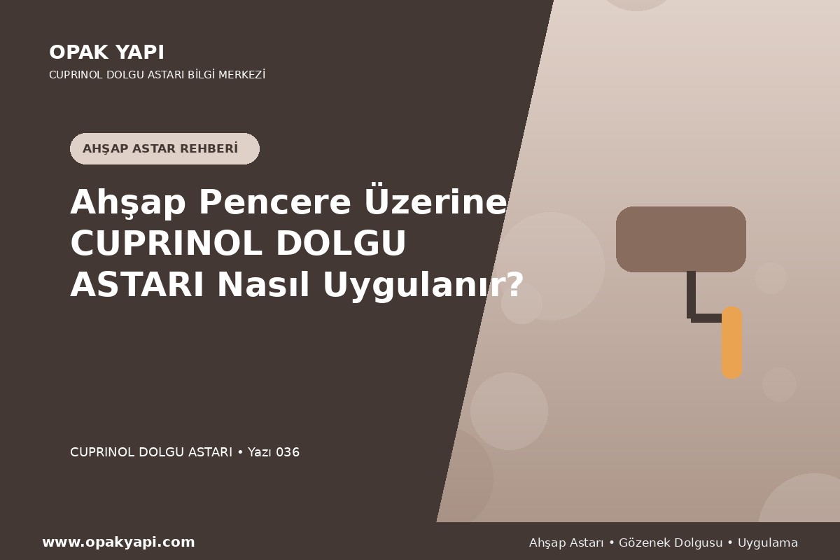 Ahşap Pencere Üzerine Marshall Cuprinol Classic Dolgu Astarı Nasıl Uygulanır?