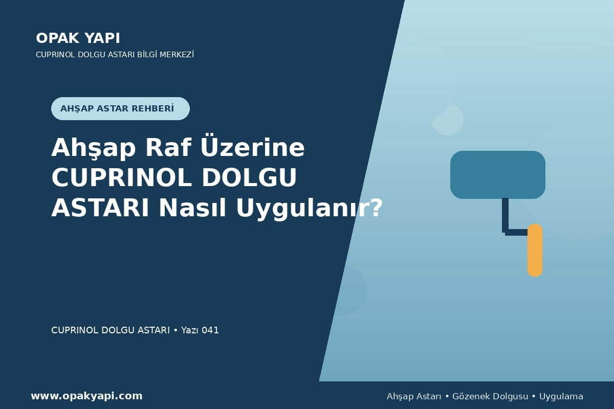 Ahşap Raf Üzerine Marshall Cuprinol Classic Dolgu Astarı Nasıl Uygulanır?