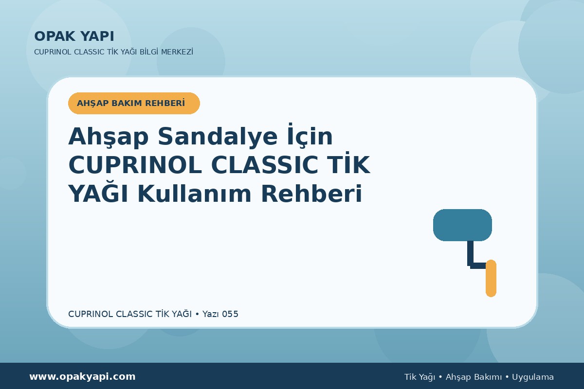 Ahşap Sandalye İçin Cuprinol Classic Tik Yağı Kullanım Rehberi