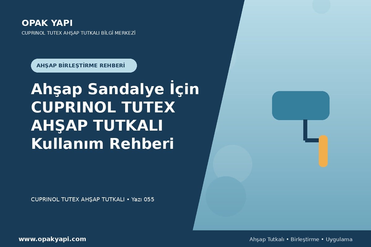 Ahşap Sandalye İçin Marshall Cuprinol Tutex Ahşap Tutkalı Kullanım Rehberi