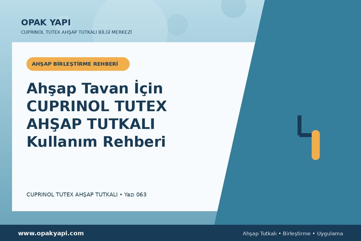 Ahşap Tavan İçin Marshall Cuprinol Tutex Ahşap Tutkalı Kullanım Rehberi