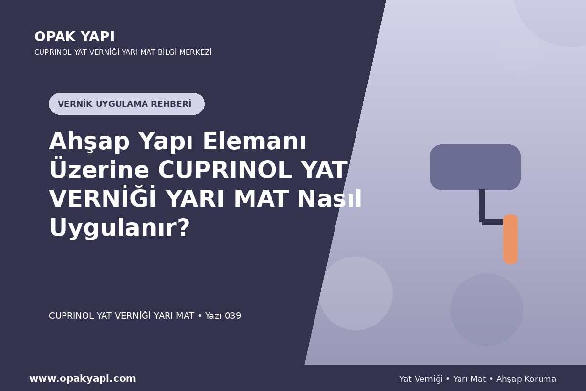 Ahşap Yapı Elemanı Üzerine Marshall Cuprinol Classic Yat Vernik Yarı Mat Nasıl Uygulanır?