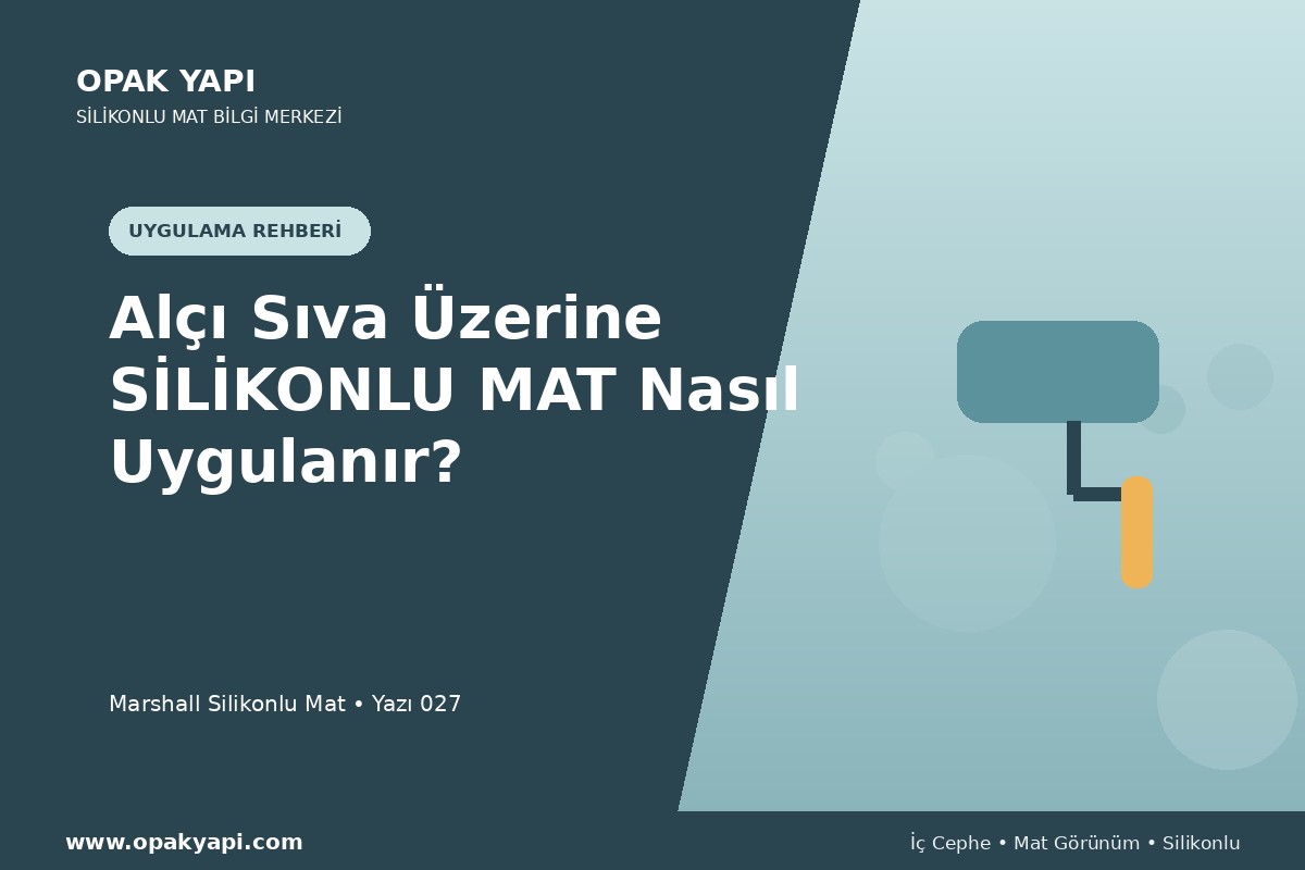 Alçı Sıva Üzerine Marshall Silikonlu Mat Nasıl Uygulanır?