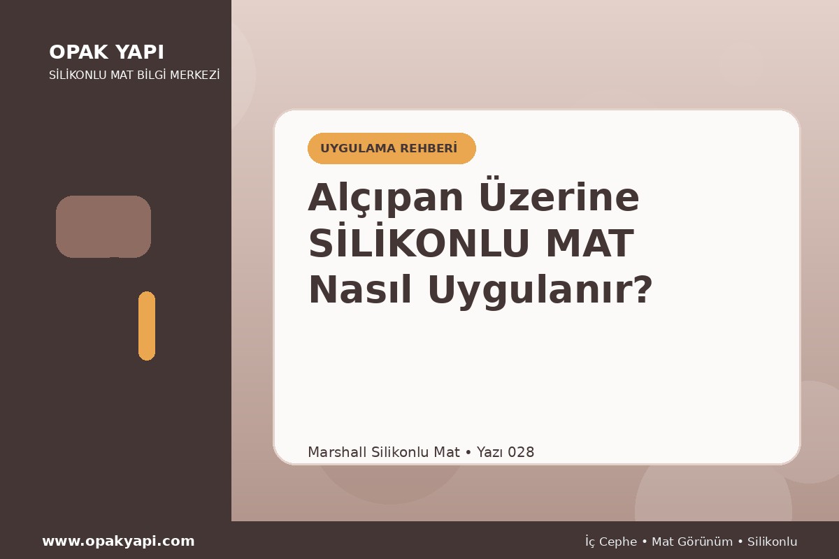 Alçıpan Üzerine Marshall Silikonlu Mat Nasıl Uygulanır?