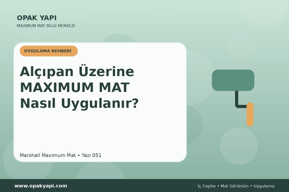 Alçıpan Üzerine Maximum Mat Nasıl Uygulanır?