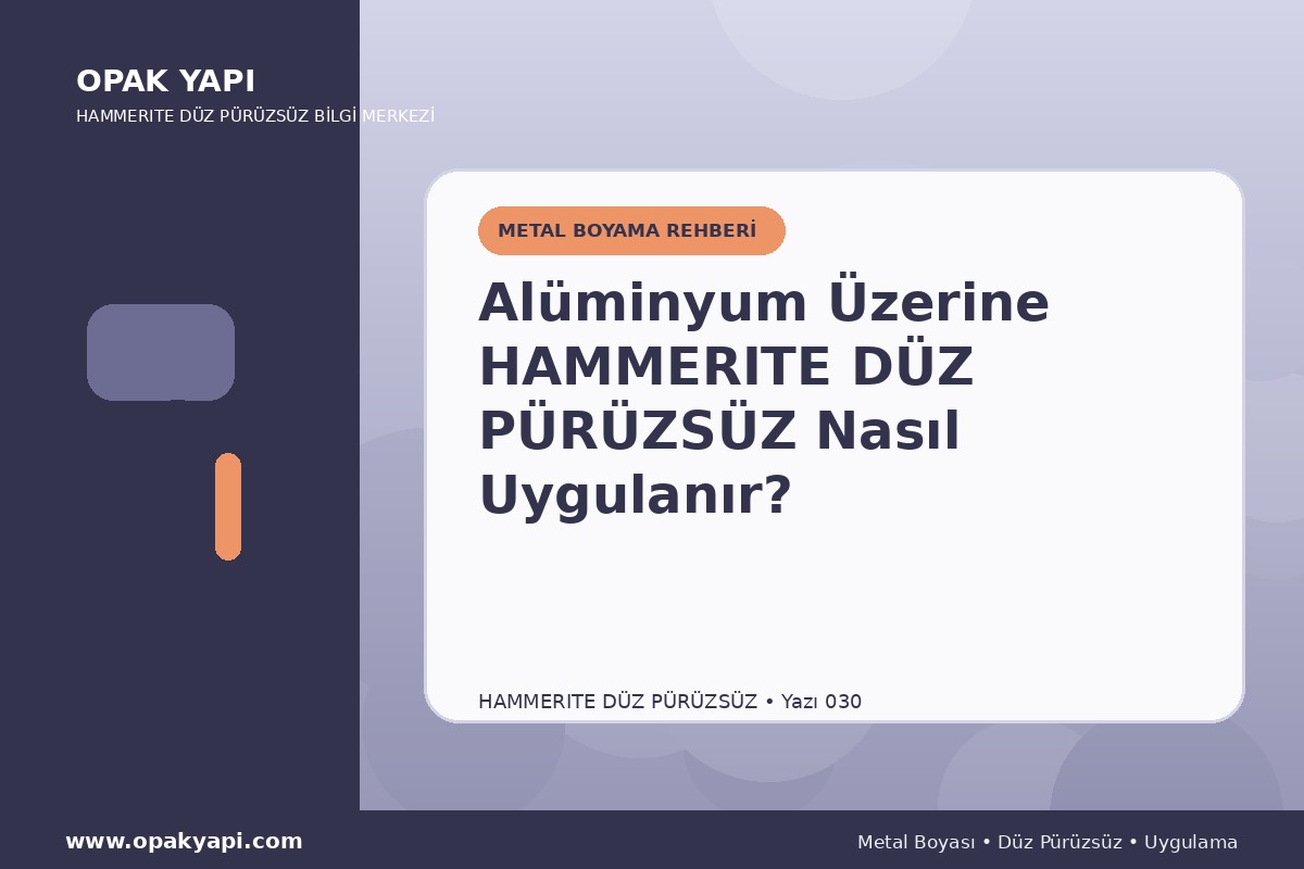 Alüminyum Üzerine Hammerite Düz Pürüzsüz Metal Boyası Nasıl Uygulanır?