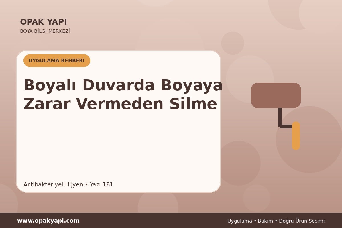 Antibakteriyel Hijyen Boyalı Duvarda Boyaya Zarar Vermeden Silme