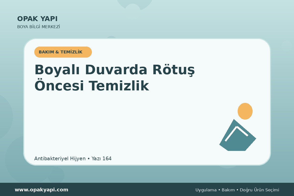 Antibakteriyel Hijyen Boyalı Duvarda Rötuş Öncesi Temizlik
