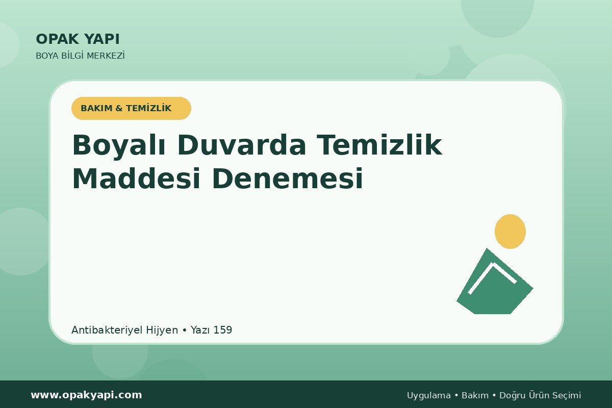 Antibakteriyel Hijyen Boyalı Duvarda Temizlik Maddesi Denemesi