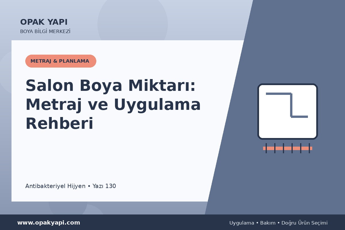 Antibakteriyel Hijyen Salon Boya Miktarı: Metraj ve Uygulama Rehberi