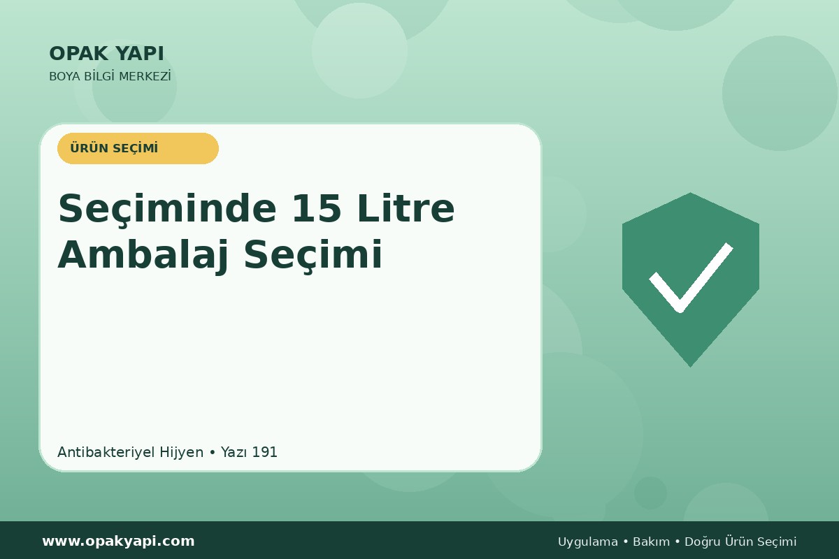 Antibakteriyel Hijyen Seçiminde 15 Litre Ambalaj Seçimi