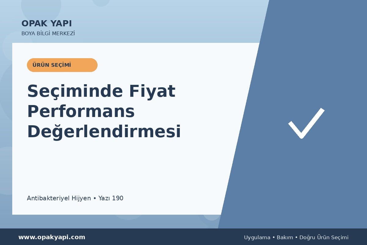 Antibakteriyel Hijyen Seçiminde Fiyat Performans Değerlendirmesi