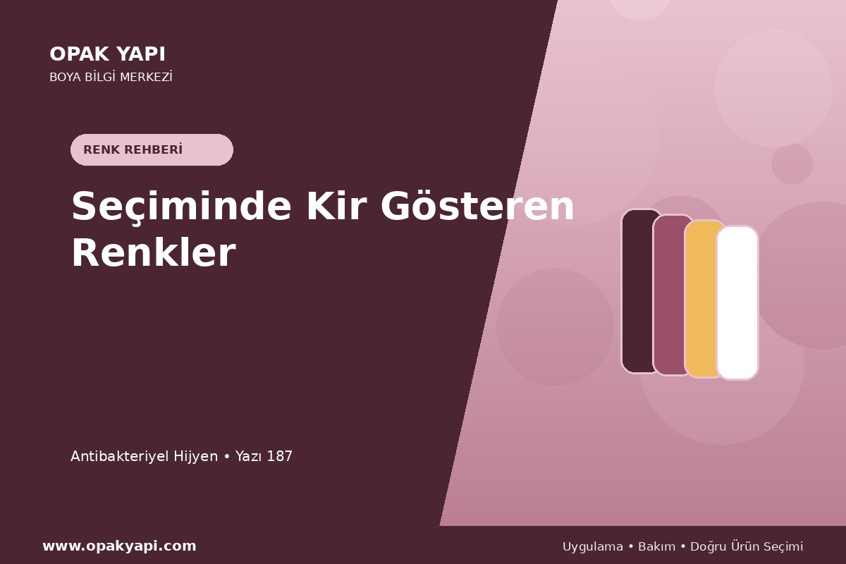 Antibakteriyel Hijyen Seçiminde Kir Gösteren Renkler