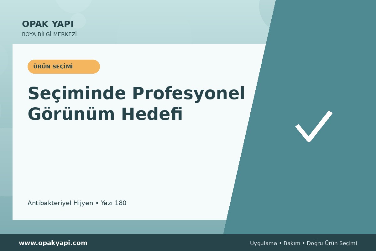 Antibakteriyel Hijyen Seçiminde Profesyonel Görünüm Hedefi