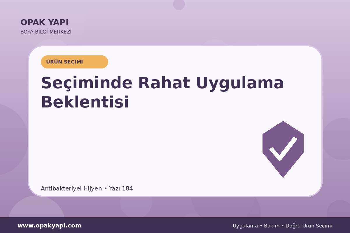 Antibakteriyel Hijyen Seçiminde Rahat Uygulama Beklentisi