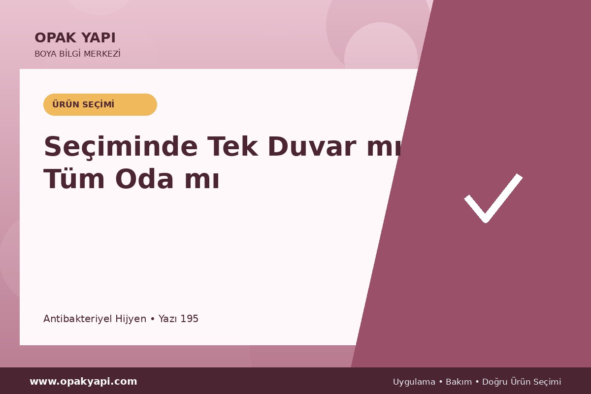 Antibakteriyel Hijyen Seçiminde Tek Duvar mı Tüm Oda mı