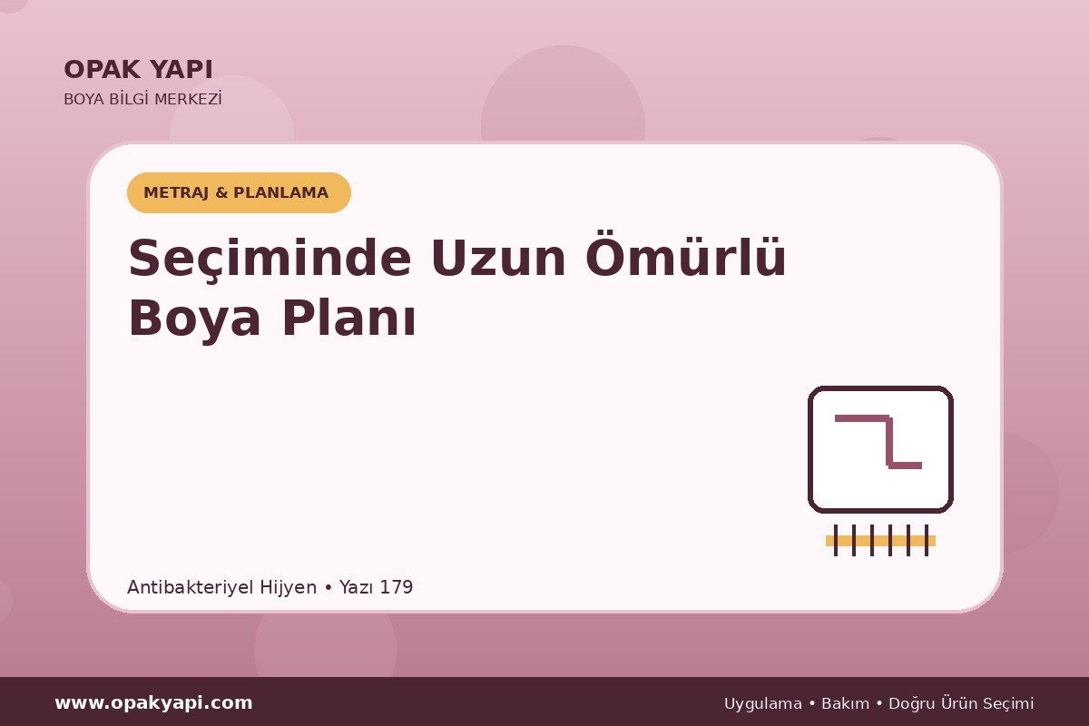Antibakteriyel Hijyen Seçiminde Uzun Ömürlü Boya Planı