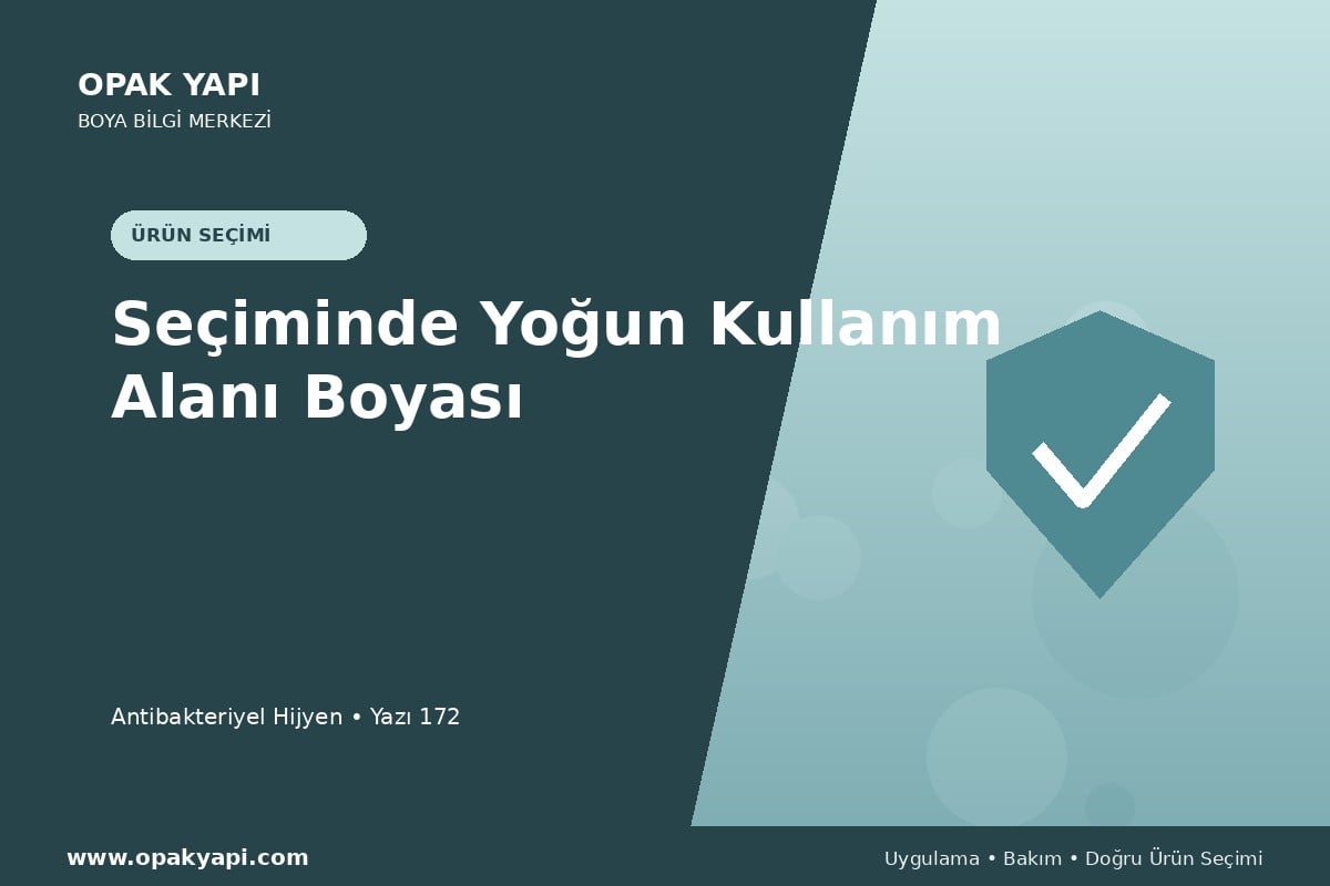 Antibakteriyel Hijyen Seçiminde Yoğun Kullanım Alanı Boyası