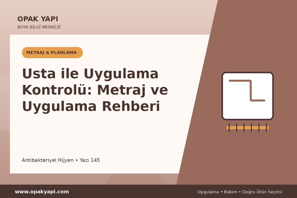 Antibakteriyel Hijyen Usta ile Uygulama Kontrolü: Metraj ve Uygulama Rehberi