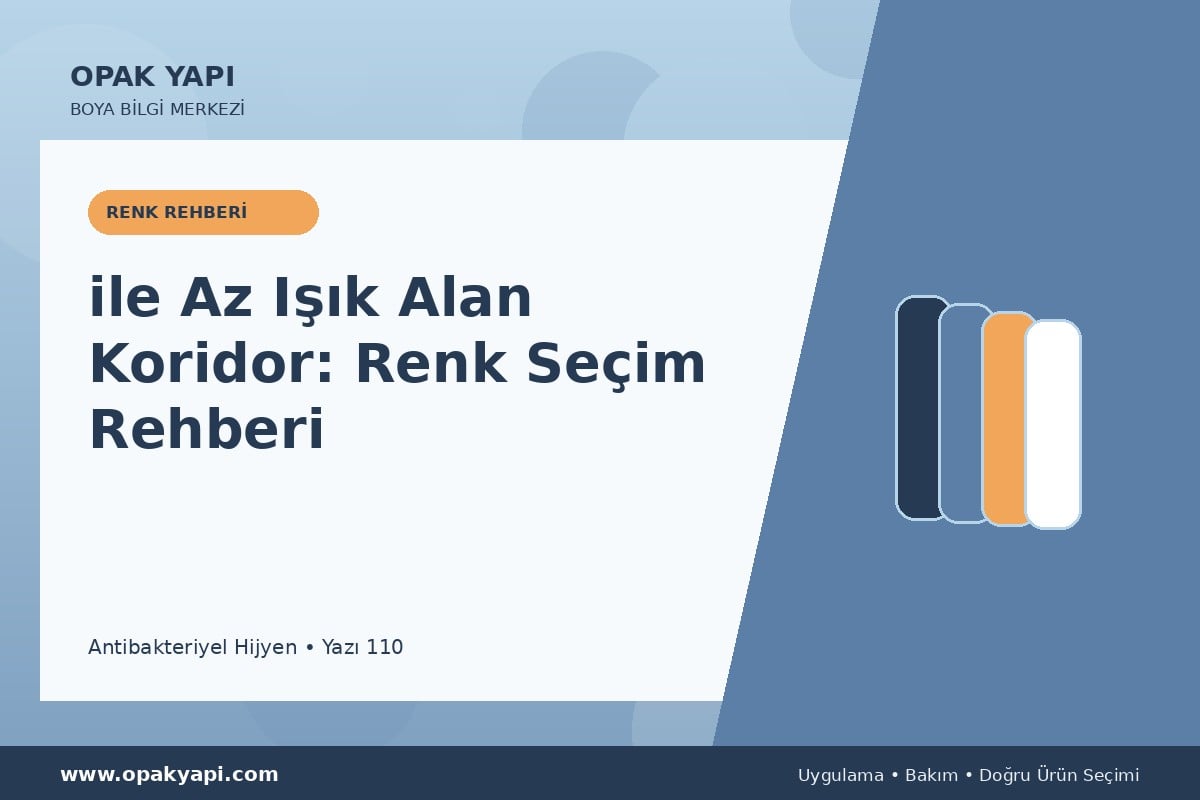 Antibakteriyel Hijyen ile Az Işık Alan Koridor: Renk Seçim Rehberi