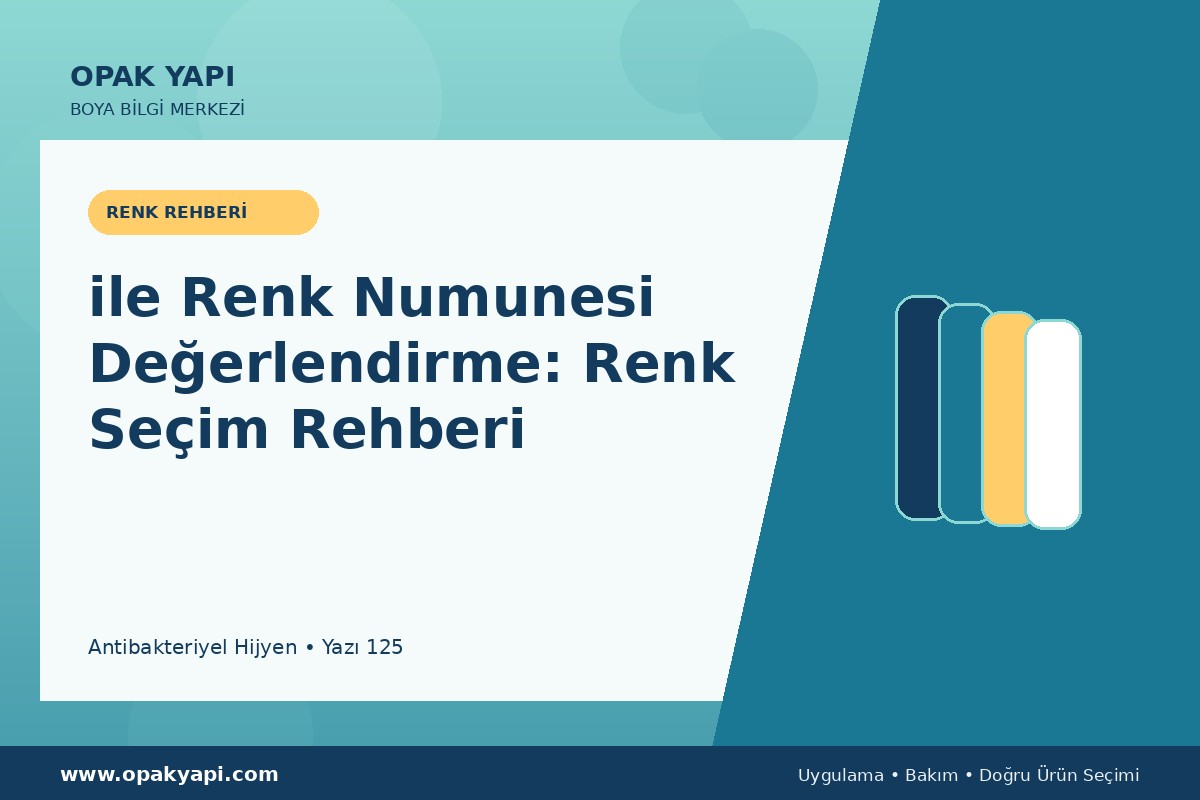 Antibakteriyel Hijyen ile Renk Numunesi Değerlendirme: Renk Seçim Rehberi