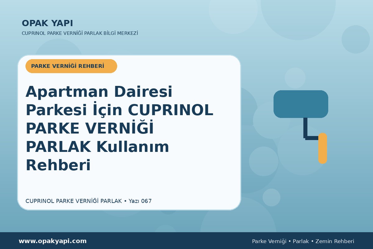 Apartman Dairesi Parkesi İçin Marshall Cuprinol Classic Parke Verniği Parlak Kullanım Rehberi