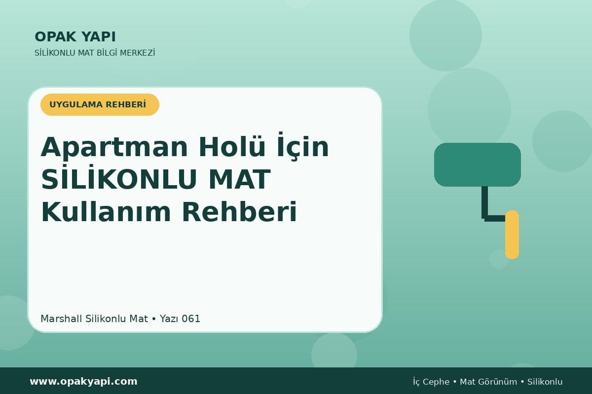 Apartman Holü İçin Marshall Silikonlu Mat Kullanım Rehberi