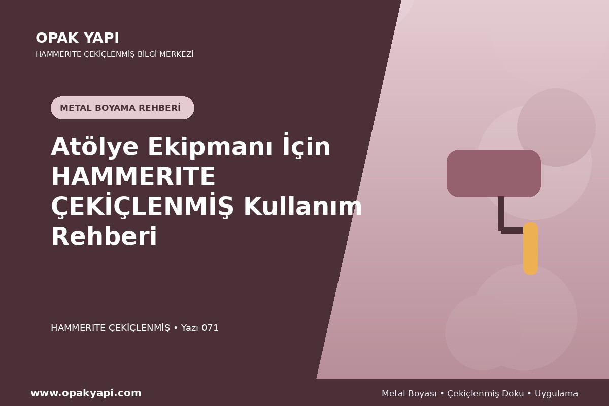 Atölye Ekipmanı İçin Hammerite Çekiçlenmiş Metal Boyası Kullanım Rehberi