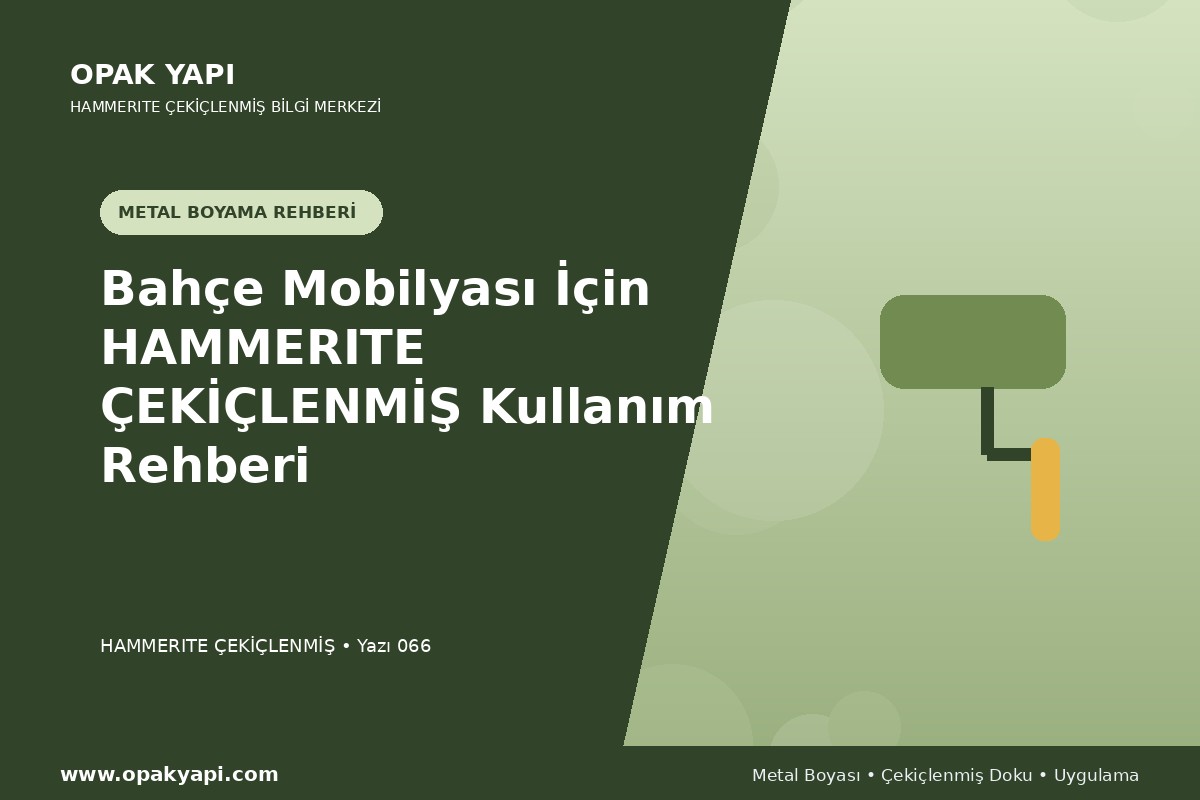 Bahçe Mobilyası İçin Hammerite Çekiçlenmiş Metal Boyası Kullanım Rehberi