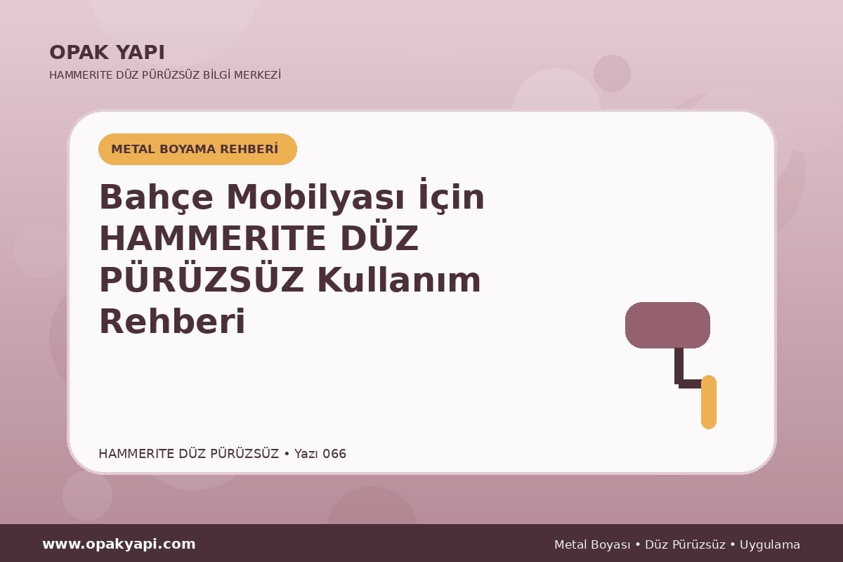 Bahçe Mobilyası İçin Hammerite Düz Pürüzsüz Metal Boyası Kullanım Rehberi