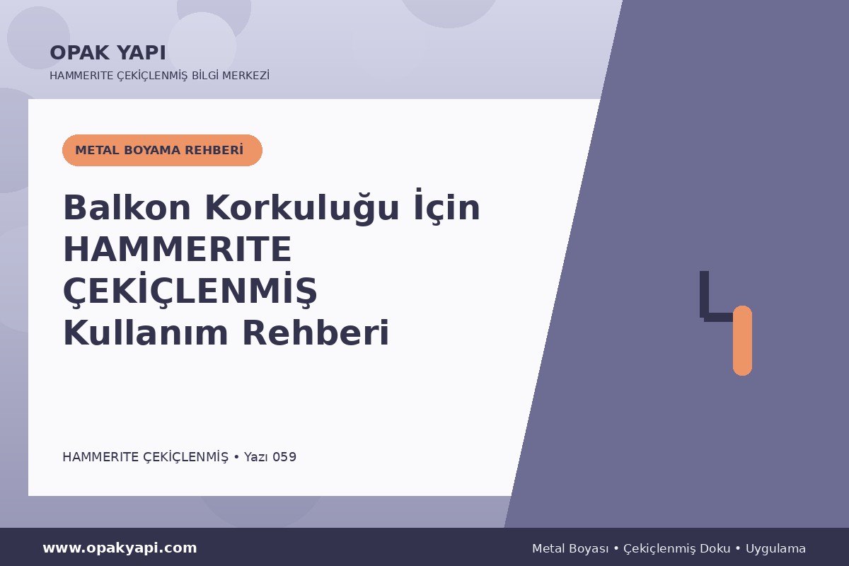 Balkon Korkuluğu İçin Hammerite Çekiçlenmiş Metal Boyası Kullanım Rehberi