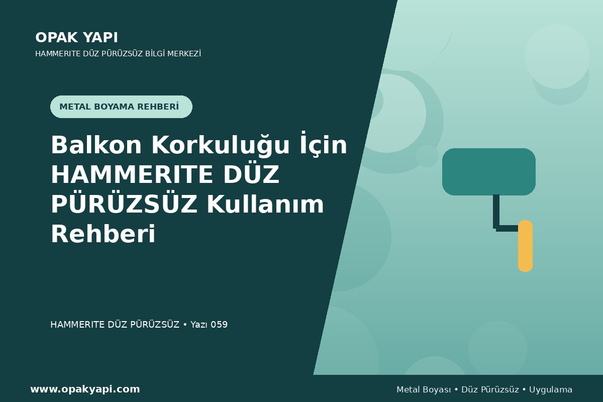 Balkon Korkuluğu İçin Hammerite Düz Pürüzsüz Metal Boyası Kullanım Rehberi
