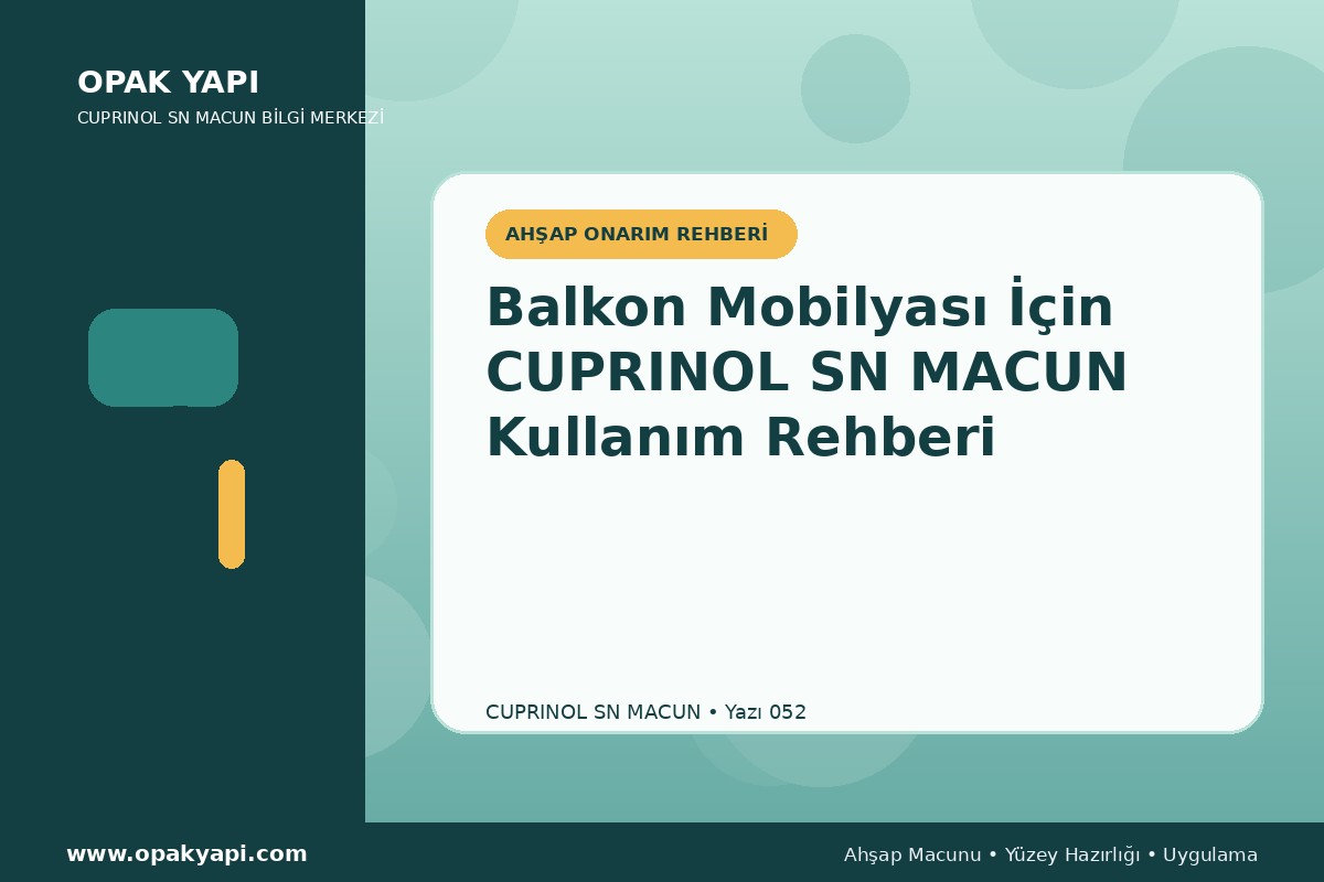 Balkon Mobilyası İçin Marshall Cuprinol SN Macun Kullanım Rehberi