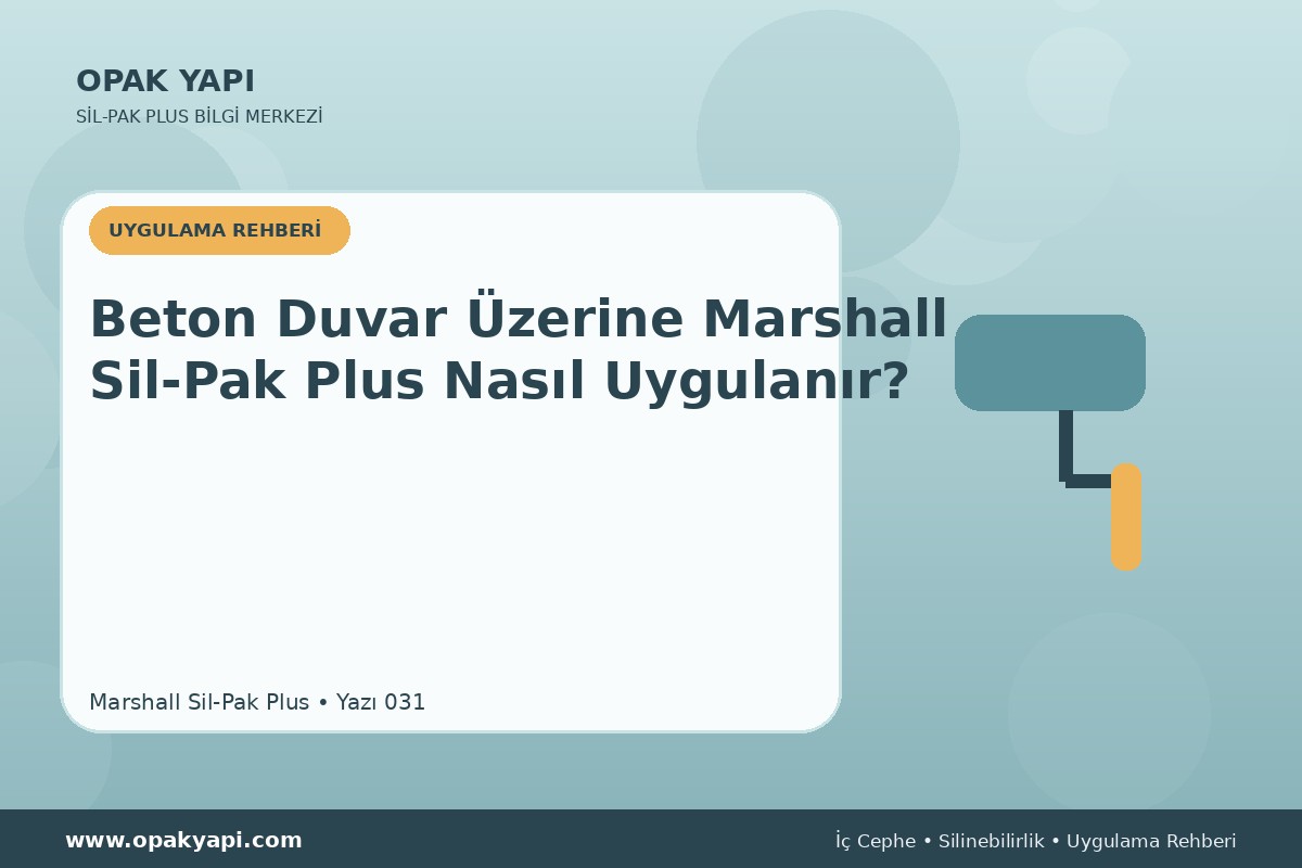 Beton Duvar Üzerine Marshall Sil-Pak Plus Nasıl Uygulanır?