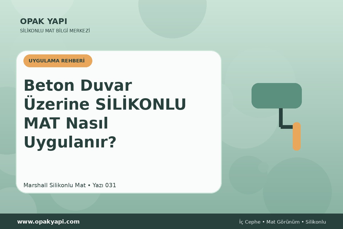 Beton Duvar Üzerine Marshall Silikonlu Mat Nasıl Uygulanır?