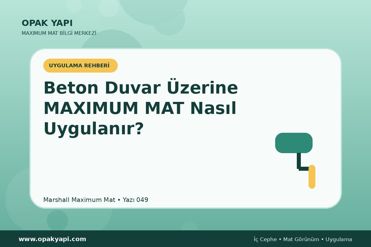 Beton Duvar Üzerine Maximum Mat Nasıl Uygulanır?