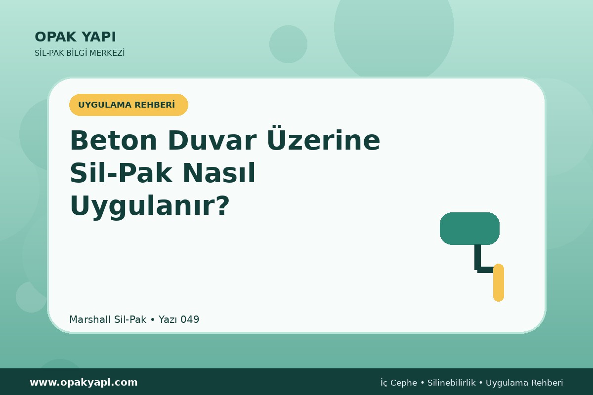 Beton Duvar Üzerine Sil-Pak Nasıl Uygulanır?