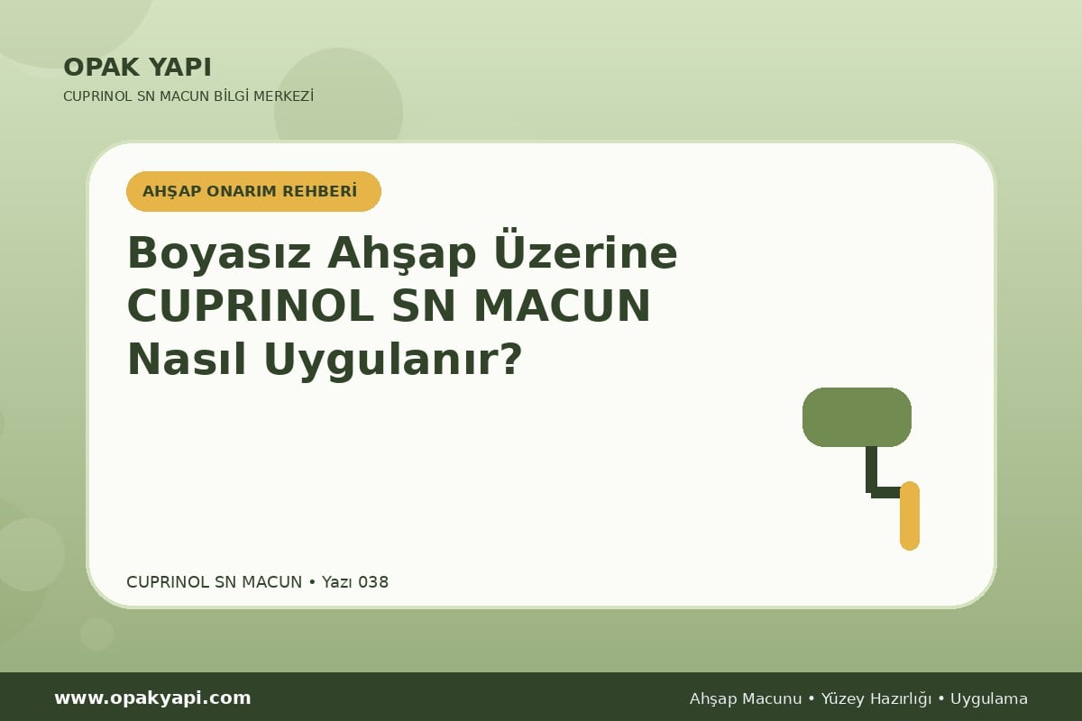 Boyasız Ahşap Üzerine Marshall Cuprinol SN Macun Nasıl Uygulanır?