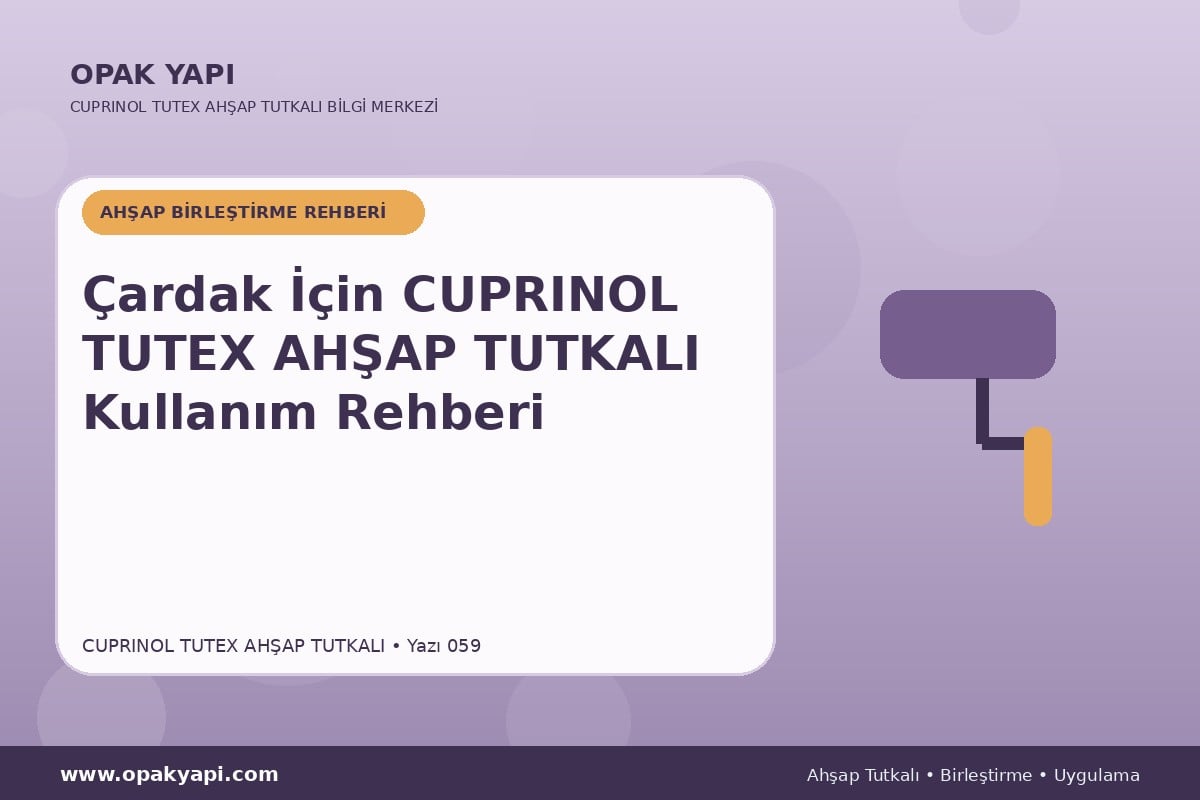 Çardak İçin Marshall Cuprinol Tutex Ahşap Tutkalı Kullanım Rehberi