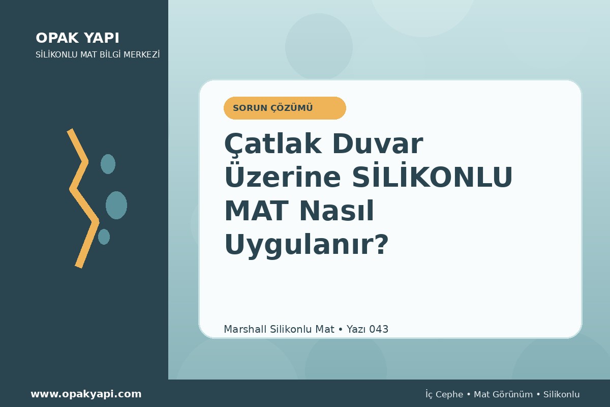 Çatlak Duvar Üzerine Marshall Silikonlu Mat Nasıl Uygulanır?
