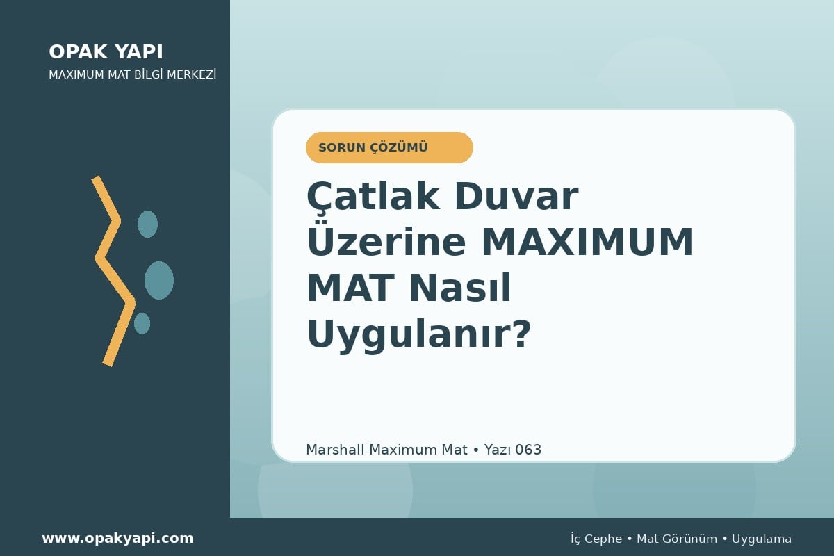 Çatlak Duvar Üzerine Maximum Mat Nasıl Uygulanır?